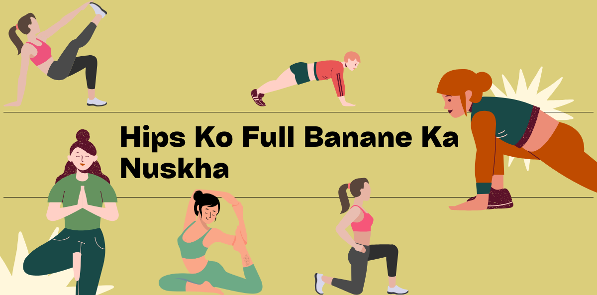 Hips Ko Full Banane Ka Nuskha